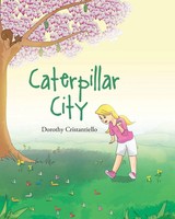 Dorothy Cristantiello | Caterpillar City | Taschenbuch | Englisch (2020)