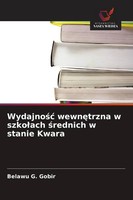 Belawu G. Gobir | Wydajno¿¿ Wewn¿Trzna W Szko¿Ach ¿Rednich W Stanie Kwara | Buch