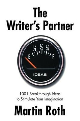 The Writer's Partner : 1001 Breakthrough Ideas to Stimulate Your