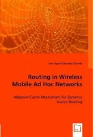 Jose Ayub Gonzalez Garrido | Routing In Wireless Mobile Ad Hoc Networks | Buch