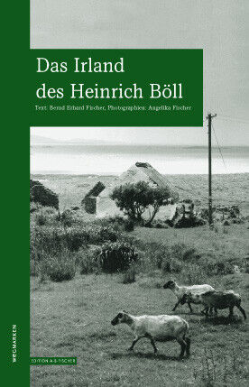 Thumbnail - Bernd Erhard Fischer; Angelika Fischer / Das Irland Des Heinrich Böll