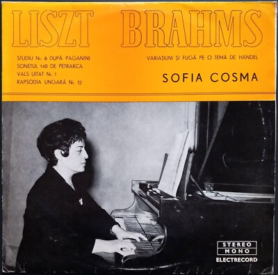 Liszt, Brahms - Piano Recital, SOFIA COSMA, Electrecord STM-ECE 0822, STEREO