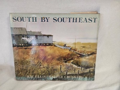 Ray Ellis Walter Cronkite South by Southeast Hardcover Art Illustrated Book