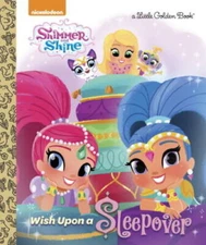 Wish Upon a Sleepover (Shimmer and Shine) (Little Golden Book) - VERY GOOD