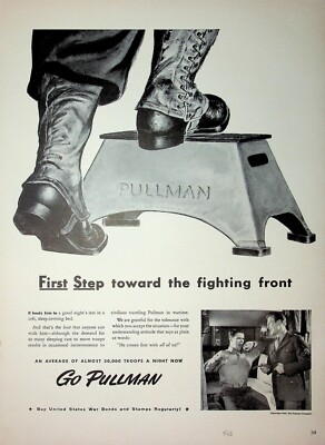 Original Railroad & Trains ADs: First Step toward the fighting front, go Pullman