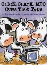 Click, Clack, Moo: Cows That Type By Doreen Cronin, Betsy Lewin