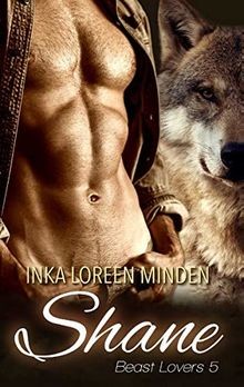 Shane: Beast Lovers 5 von Minden, Inka Loreen | Buch | Zustand akzeptabel