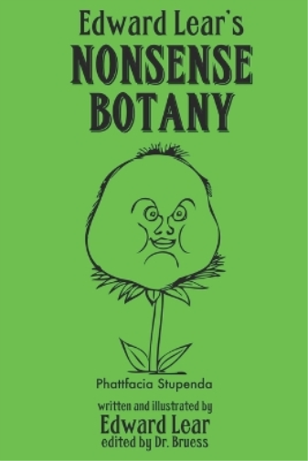 Edward Lear Dr. Bruess Edward Lear's Nonsense Botany (Tascabile)