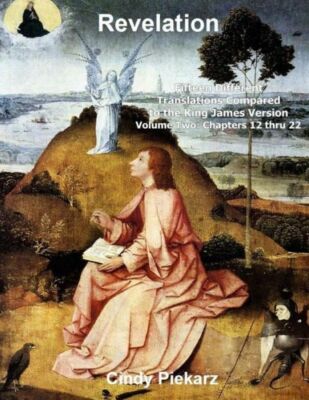 Revelation: Fifteen Different Translations Compared To The King James Versi...