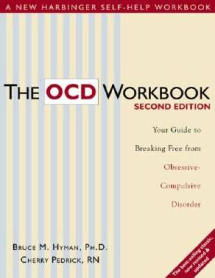 The OCD Workbook: Your Guide to Breaking Free from Obsessive-Compuls - VERY GOOD