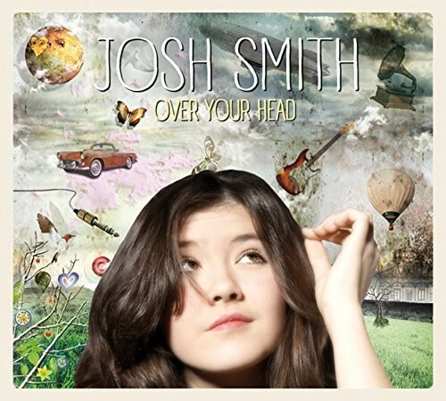 Josh Smith - Over Your Head(180 Gram Vinyl Record), Crosscut