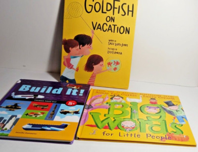 LOT OF 3 children's Hardcover books: Gold Fish on Vacation, Big Word, Build It