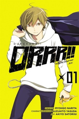 Durarara Yellow Scarves Arc Vol. 1 Volume 1 DURARARA  by Ryohgo Narita PAPERBACK