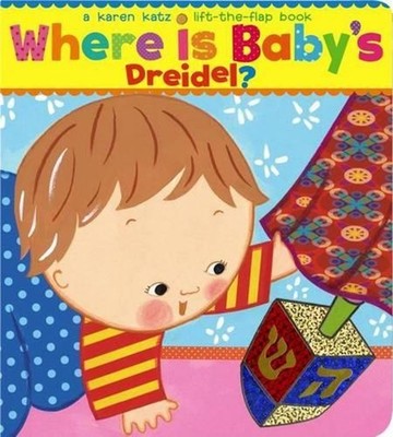 Where Is Baby's Dreidel?: A Lift-The-Flap Book by Karen Katz (English) Board Boo