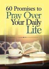 60 Promises to Pray Over Your Daily Life by DaySpring, Good Book