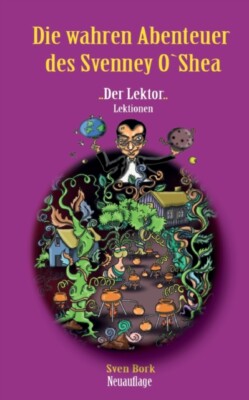 Bork - Der Lektor Lektionen Die wahren Abenteuer des Svenney O Shea 1  - X555z