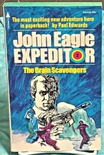 Paul Edwards / JOHN EAGLE EXPEDITOR #2 THE BRAIN SCAVENGERS 1973