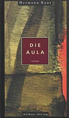 Die Aula: Roman, Hermann Kant