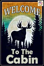 WELCOME TO CABIN MOOSE MADE IN USA! METAL SIGN 8X12 RUSTIC DISTRESSED LODGE LOG