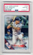 GARY SANCHEZ 2016 TOPPS CHROME REFRACTOR #143 ROOKIE RC YANKEES PSA 10 GEM MINT 