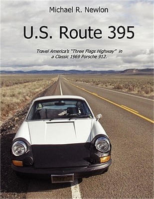 U.S. Route 395: Travel the ''Three Flags Highway'' in a Classic Sports Car (Paperb