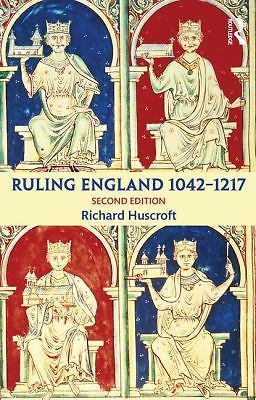 Ruling England 1042-1217 by Richard Huscroft (2016, Trade Paperback)