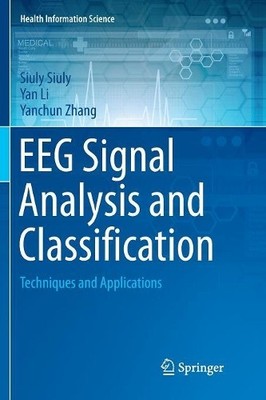 EEG Signal Analysis and Classification - 9783319837918