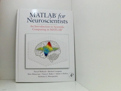 MATLAB for Neuroscientists: An Introduction to Scientific Computing in MATLAB Wa