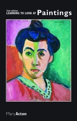 Learning to Look at Paintings by Mary Acton (English) Paperback Book