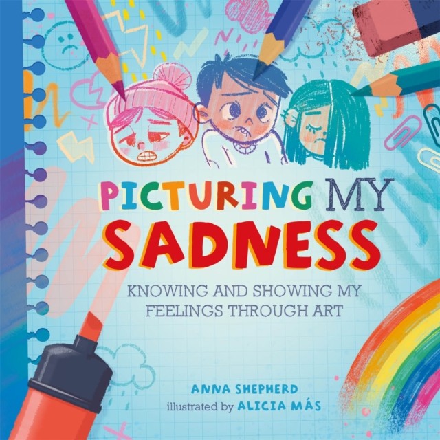 All the Colours of Me Picturing My Sadness by Anna Shepherd PAPERBACK