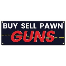 Buy Sell Pawn Guns Banner Concession Stand Food Truck Single Sided
