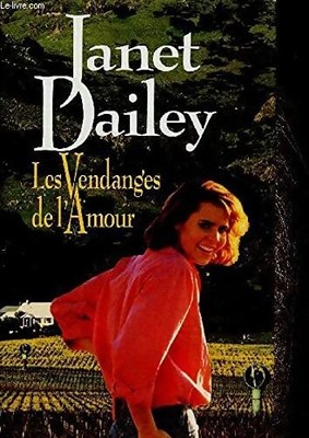 Die Weinlese der Liebe - Janet Dailey - V2200810