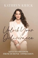 Unlock Your Deliverance | Keys To Freedom From Demonic Oppression | Krick | Buch