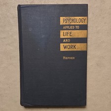 Harry Walker Hepner Psychology Applied to Life and Work Hardcover 1941 Book