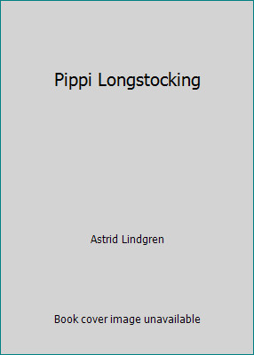 Pippi Longstocking by Astrid Lindgren