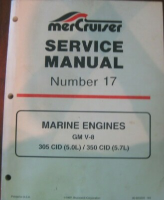MerCrusier Service Manual #17 GM V-8 305 (5.0 L)/350 (5.7 L) CID90