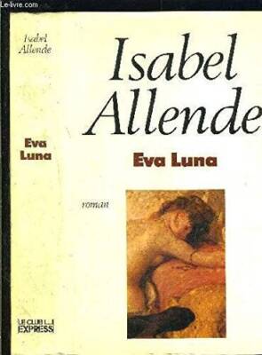 Eva Luna - Hardcover By Isabel Allende - GOOD