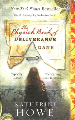 The Physick Book of Deliverance Dane by Howe, Katherine