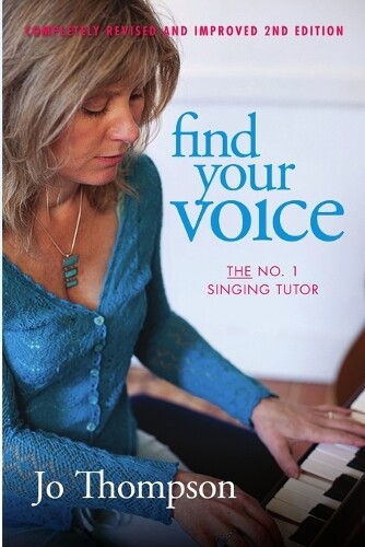 Jo Thompson Find Your Voice - the No. 1 Singing Tutor (Tascabile)
