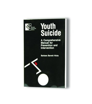 YOUTH SUICIDE: A COMPREHENSIVE MANUAL FOR PREVENTION AND By Barbara NEW