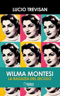 Lucio Trevisan Wilma Montesi. La ragazza del secolo (Paperback)