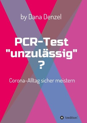 PCR-Test ''unzulässig''? Dana Denzel