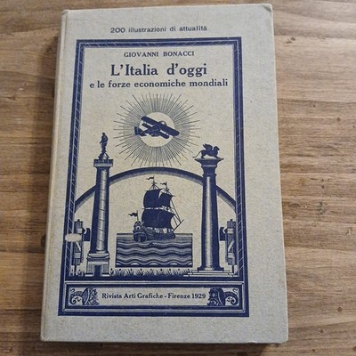 G.Bonacci ITALIEN VON HEUTE UND DIE WIRTSCHAFTSKRÄFTE DER WELT und Zeitschrift Kunst Gr 1929