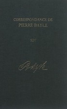Antony McKenna Correspondance de Pierre Bayle: 1706-1732, (Hardback) (UK IMPORT)