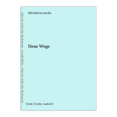 Neue Wege Albtalstreunerdie: 54122