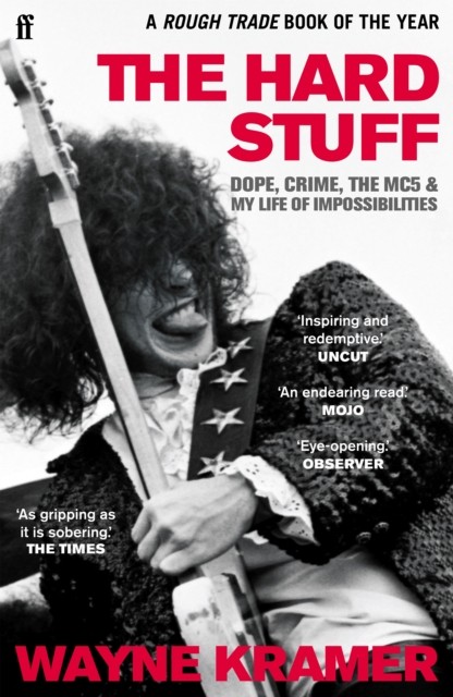 The Hard Stuff by Wayne Kramer (Paperback Book)