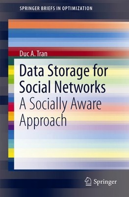 Tran - Data Storage for Social Networks   A Socially Aware Approach -  - P555z