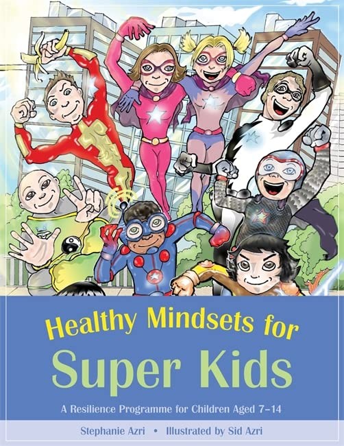 Healthy Mindsets for Super Kids: A Resilience Programme for Chil