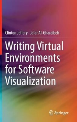 Writing Virtual Environments for Software Visualization Hardcover