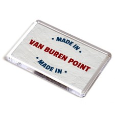 FRIDGE MAGNET - Made in Van Buren Point